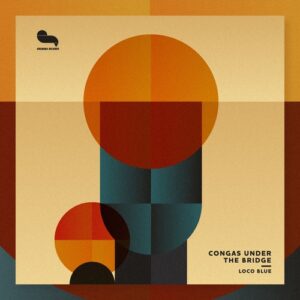 Loco Blue - Congas Under The Brigde [DMD32]
