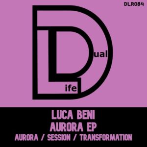 Luca Beni - Aurora EP [DLR084]