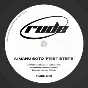 Manu Soto - First Steps [RUDE001]