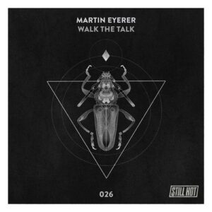 Martin Eyerer - Walk the talk [STILLHOT026]