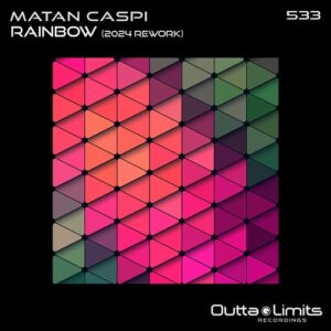Matan Caspi - Rainbow (2024 Rework) [OL533]
