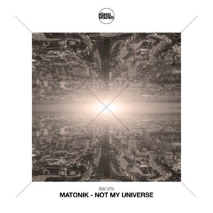 Matonik - Not My Universe [10297544]