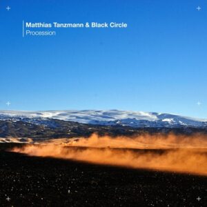 Matthias Tanzmann & Black Circle - Procession [KD190BP]