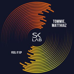 Matthiaz, Tommie (IT) - Feel It [SKL055]