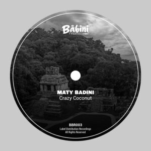 Maty Badini - Crazy Coconut (Original Mix) [BBR003]