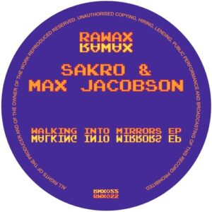 Max Jacobson, Sakro - Walking Into Mirrors EP [RWX022]