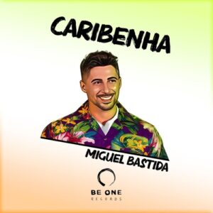 Miguel Bastida - Caribenha [BAS001]