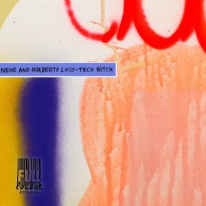 Nene, Norberto Loco - Tech Bitch [FCR011B]