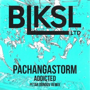 PachangaStorm - Addicted (Petar Dundov Remix) [BLKSL095]