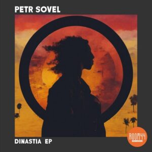 Petr Sovel - Dinastia EP [ROOM060]
