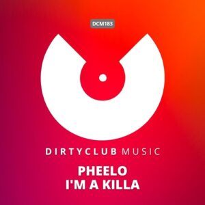 Pheelo - I'm A Killa [DCM183]