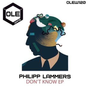 Philipp Lammers - Don't Know EP [OLEW120]