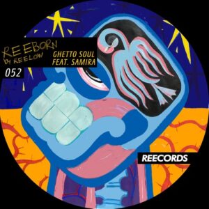 Reelow, Samira - Ghetto Soul [REE052]