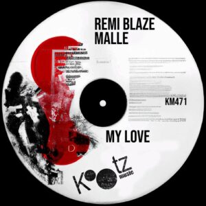 Remi Blaze, Malle - My Love [KM471]