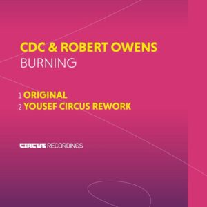 Robert Owens & CDC (UK) - Burning [CIRCUS195]