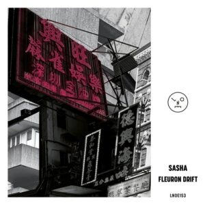 Sasha - Fleuron Drift [LNOE153]