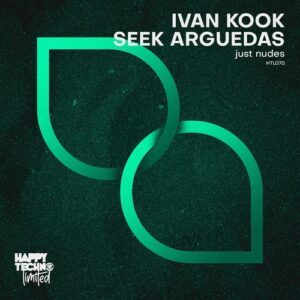 Seek Arguedas, Ivan Kook - Just Nudes [HTL070]