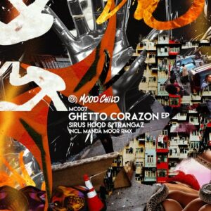 Sirus Hood, Trangaz - Ghetto Corazon EP [MC007]