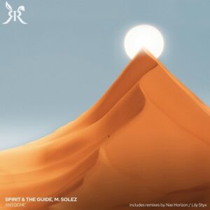 Spirit & The Guide, M.Solez - Antoche [RR041D]
