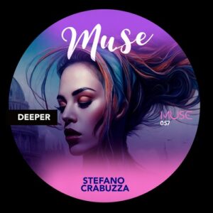 Stefano Crabuzza - Deeper EP [MUSE057]