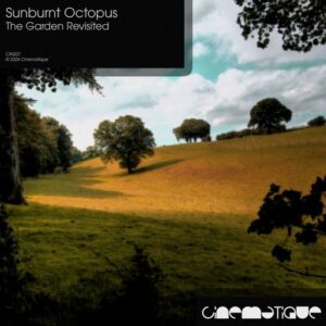 Sunburnt Octopus - The Garden Revisited [CIN207]