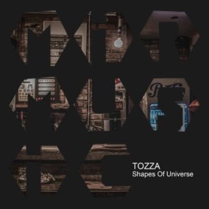 Tozza - Shapes of Universe [MIRM186]