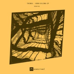 Tremul - Kbrk Dilema EP [NRDR165]