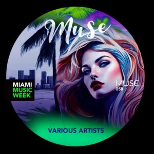 VA - Miami Music Week [MUSE058]