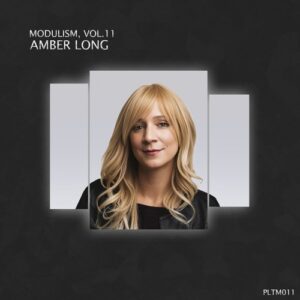 VA - Modulism, Vol.11 (Mixed & Compiled by Amber Long) [PLTM011]