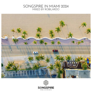 VA - Songspire Records in Miami 2024 [SSRC078]