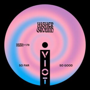 Viot - So Far So Good (Extended) [HIGH179E]