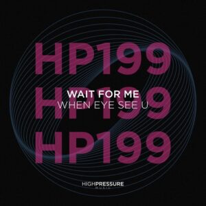 Wait For Me - When Eye See U [HP199]