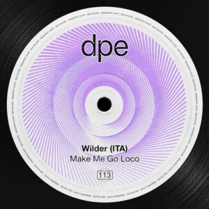 Wilder (ITA) - Make Me Go Loco [DP324]