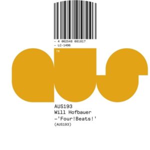 Will Hofbauer - Four! Beats! [AUS193BP]