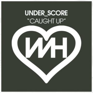 under_score - Caught Up [HW1158]