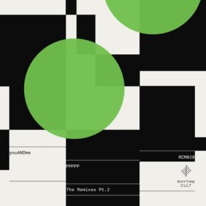 youANDme - PPPPP The Remixes Pt.2 [RCM020]