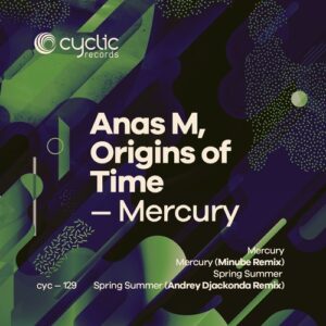 Anas M, Origins Of Time - Mercury [CYC129]