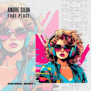 Andre silva - That Place [SUS136]