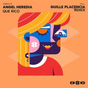 Angel Heredia - QUE RICO [KBBK015]