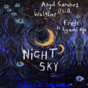 Angel Sanchez, OliO, Frede, WALTHER & Iyami Aje - Night Sky [MBR584]