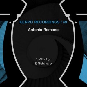 Antonio romano - Alter Ego / Nightmares [KENPO49]