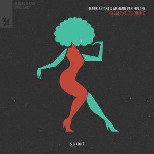 Armand Van Helden, Mark Knight - Release Me - CID Remix [ARSBJKT212R]