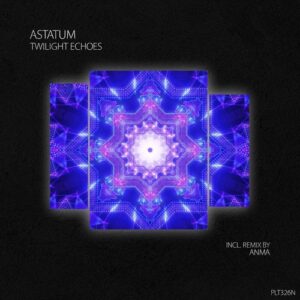 Astatum - Twilight Echoes [PLT326]