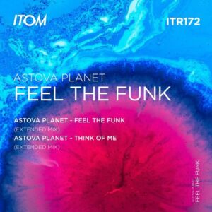 Astova Planet - Feel the Funk [ITR172]