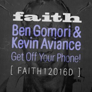 Ben Gomori - Get Off Your Phone! [FAITH12016D3]