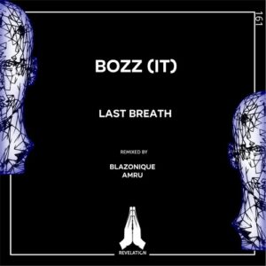 Bozz (IT) - Last Breath [RVL161]