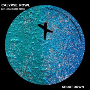 Calypse, Powl - Shout Down [TEC254]