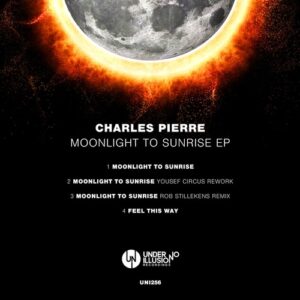 Charles Pierre - Moonlight To Sunrise EP [UNI256]