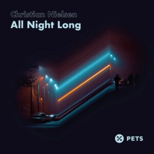 Christian Nielsen - All Night Long EP [PETS190]