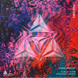 Class Sick, Stephano Franca - Ether Reek [OR019]